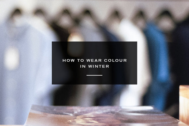 Adding Colour to your Wardrobe this Season